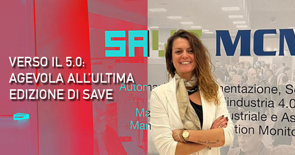 Verso il 5.0_Agevola all’ultima edizione di SAVE