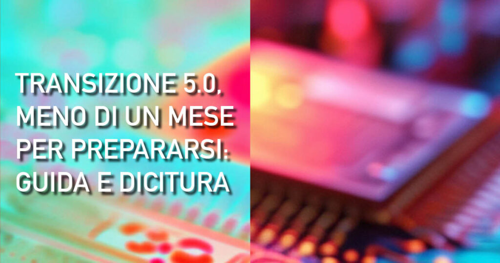 Transizione 5.0, meno di un mese per prepararsi_guida e dicitura-2024-anteprima